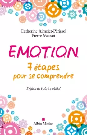 Couverture du produit · E.M.O.T.I.O.N.: 7 étapes pour se comprendre