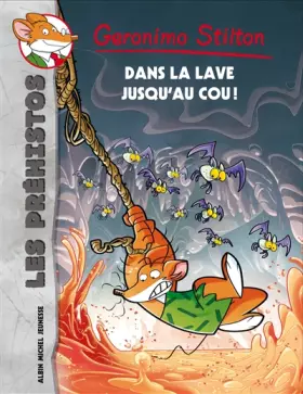Couverture du produit · Dans la lave jusqu'au cou !