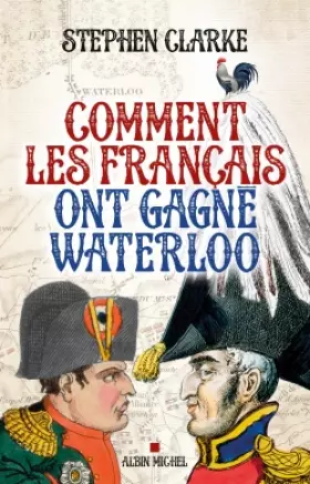 Couverture du produit · Comment les français ont gagné Waterloo