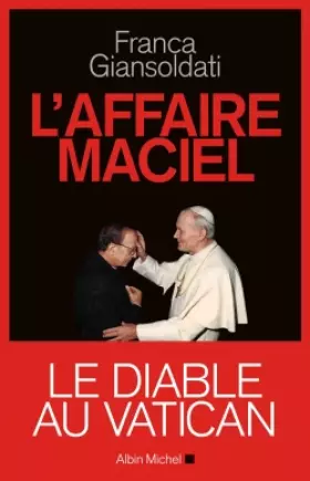 Couverture du produit · L'AFFAIRE MACIEL-Le diable au Vatican
