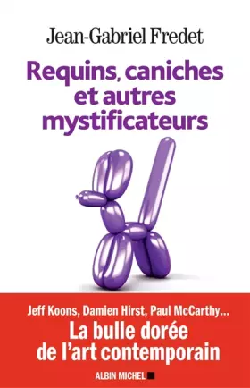 Couverture du produit · Requins, caniches et autres mystificateurs