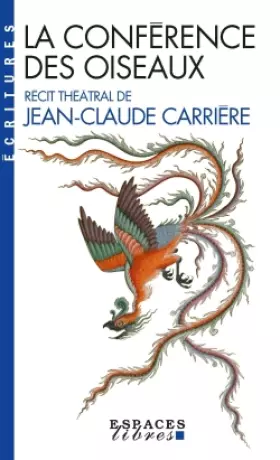 Couverture du produit · La Conférence des oiseaux (Espaces Libres - Ecritures)