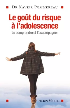 Couverture du produit · Le Goût du risque à l'adolescence: Le comprendre et l'accompagner