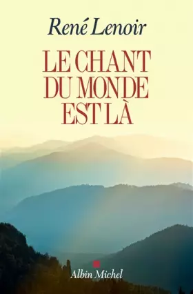 Couverture du produit · Le Chant du monde est là