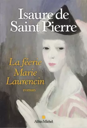 Couverture du produit · La Féerie Marie Laurencin