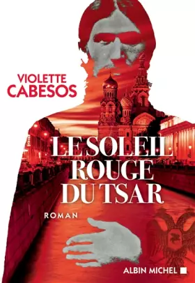 Couverture du produit · Le Soleil rouge du Tsar