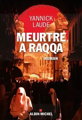 Couverture du produit · Meurtre à Raqqa