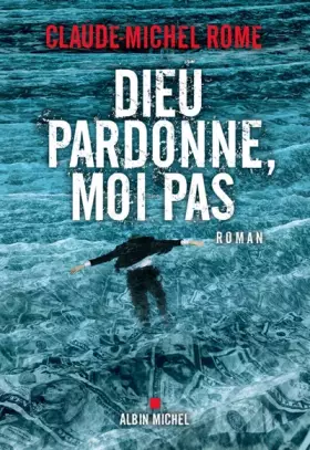 Couverture du produit · Dieu pardonne, moi pas