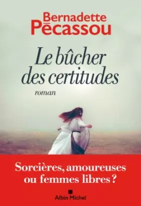 Couverture du produit · Le Bûcher des certitudes