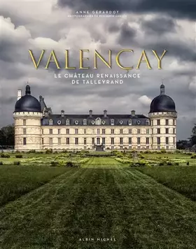 Couverture du produit · Valençay: Le château Renaissance de Talleyrand