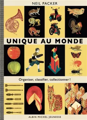Couverture du produit · Unique au monde: Organiser, classifier, collectionner !