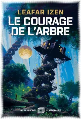 Couverture du produit · Le Courage de l'arbre