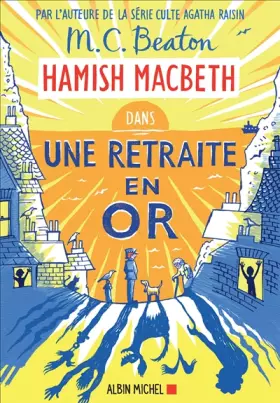 Couverture du produit · Hamish Macbeth 18 - Une retraite en or