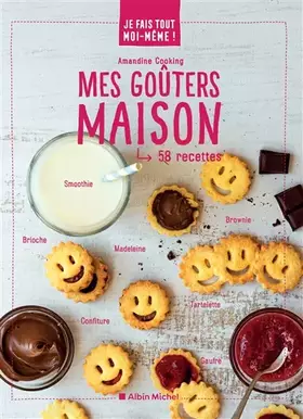 Couverture du produit · Je fais tout moi-même - Mes goûters maison