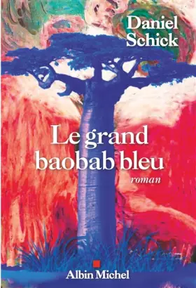 Couverture du produit · Le Grand Baobab bleu