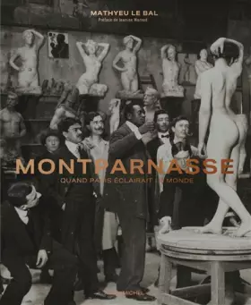 Couverture du produit · Montparnasse: Quand Paris éclairait le monde