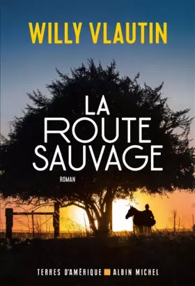 Couverture du produit · La Route sauvage