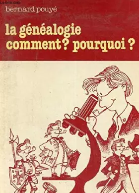 Couverture du produit · La généalogie, comment, pourquoi?