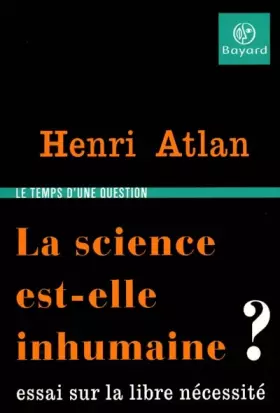 Couverture du produit · La science est-elle inhumaine ?