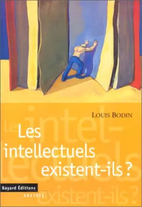 Couverture du produit · Les intellectuels existent-ils ?