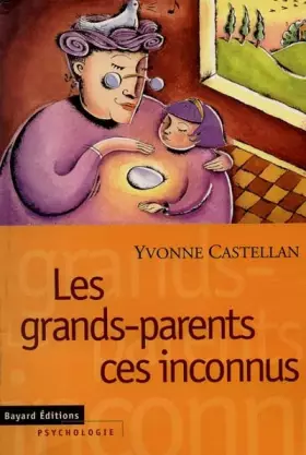 Couverture du produit · Les grands-parents, ces inconnus