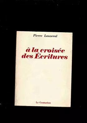 Couverture du produit · A la croisée des Écritures
