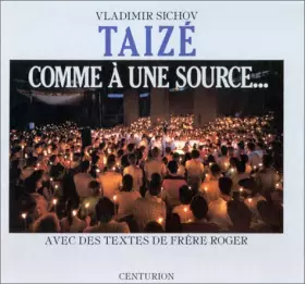 Couverture du produit · Taizé : "comme à une source"