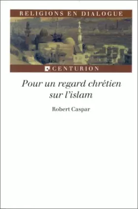 Couverture du produit · Pour un regard chrétien sur l'islam
