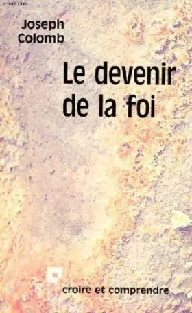Couverture du produit · Le Devenir de la foi