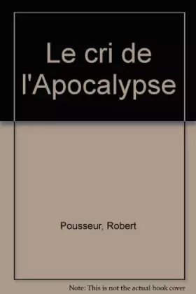 Couverture du produit · Le cri de l'Apocalypse