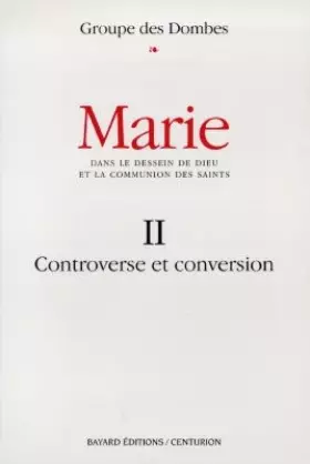 Couverture du produit · MARIE. Tome 2, Controverse et conversion