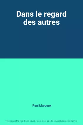 Couverture du produit · Dans le regard des autres