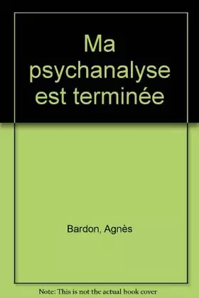 Couverture du produit · Ma psychanalyse est terminée