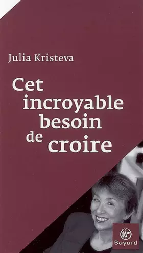 Couverture du produit · Cet incroyable besoin de croire