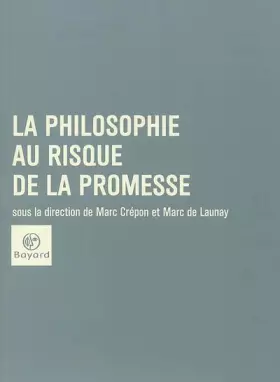 Couverture du produit · La Philosophie au risque de la promesse