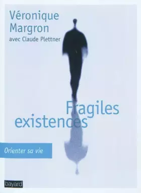 Couverture du produit · Fragiles existences