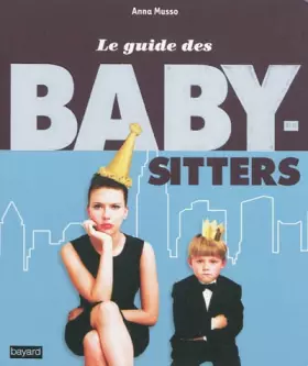 Couverture du produit · Le guide des baby-sitters