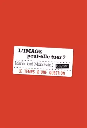 Couverture du produit · L'image peut-elle tuer ?