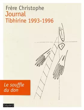 Couverture du produit · JOURNAL, TIBHIRINE 1993-1996