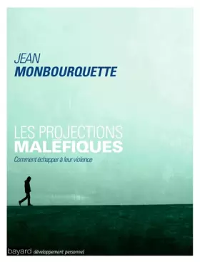 Couverture du produit · Les projections maléfiques: Comment échapper à leur violence