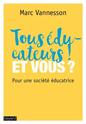 Couverture du produit · Tous éducateurs ! Et vous ?