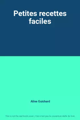 Couverture du produit · Petites recettes faciles