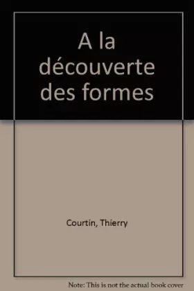 Couverture du produit · A la découverte des formes