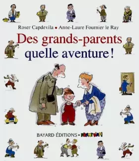 Couverture du produit · Des grands-parents, quelle aventure !