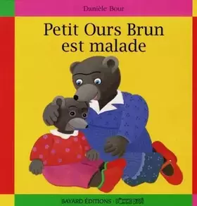 Couverture du produit · Petit Ours brun est malade