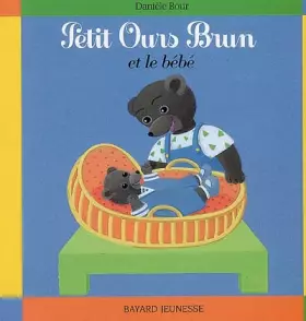 Couverture du produit · Petit Ours brun et le bébé