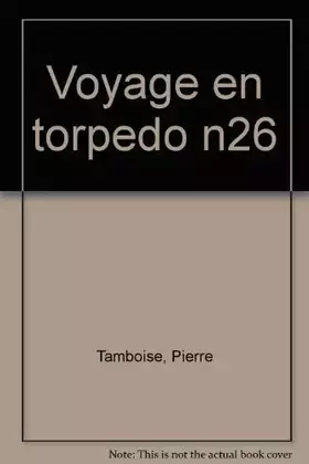Couverture du produit · Le Voyage en Torpédo