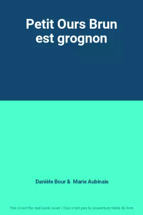 Couverture du produit · Petit Ours Brun est grognon