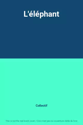 Couverture du produit · L'éléphant