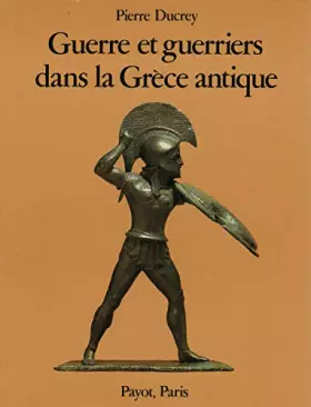 Couverture du produit · Guerre et guerriers dans la grece antique